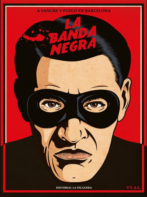 LA BANDA NEGRA A SANGRE Y FUEGO EN BARCELONA