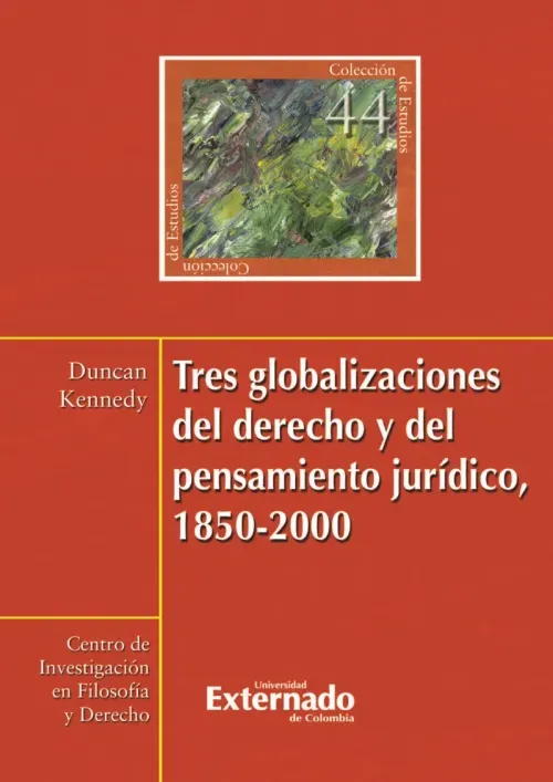 Tres globalizaciones del derecho y del pensamiento juridico 1850-2000
