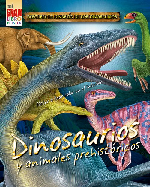 MI GRAN LIBRO POSTER DINOSAURIOS Y ANIMALES PREHISTORICOS