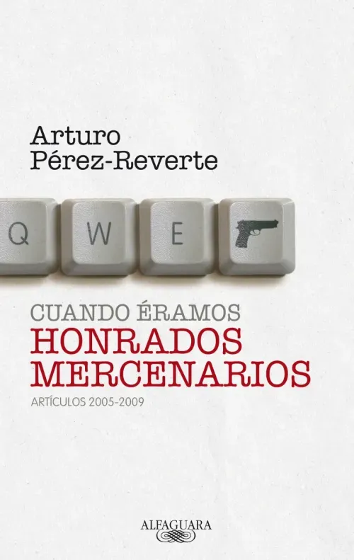 Cuando eramos honrados mercenarios 2005-2009