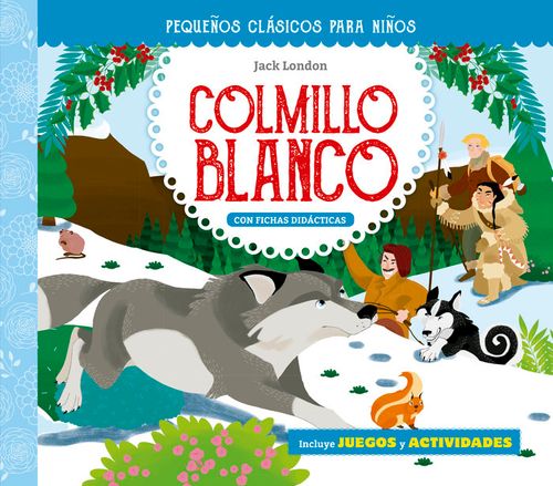 PEQUENOS CLASICOS PARA NINOS COLMILLO BLANCO