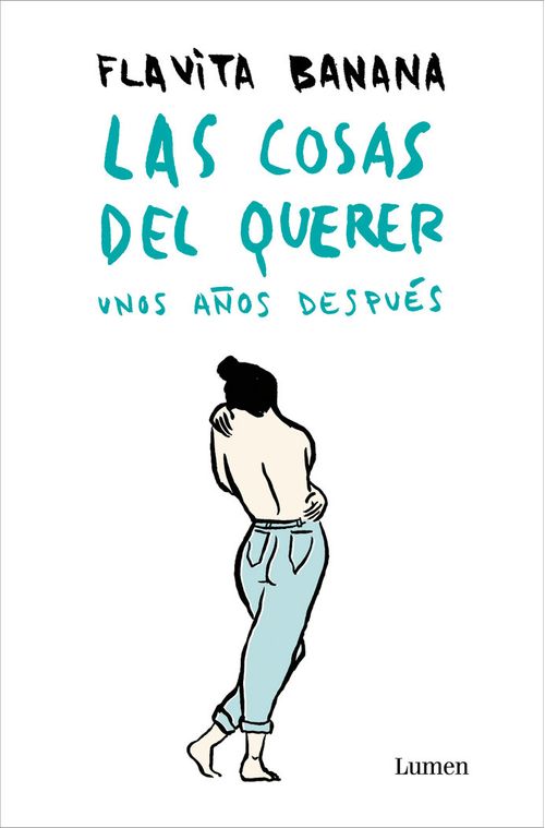 LAS COSAS DEL QUERER UNOS ANOS DESPUES
