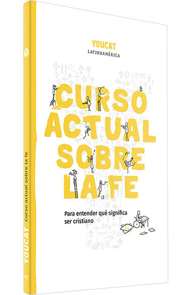 CURSO ACTUAL SOBRE LA FE YOUCAT