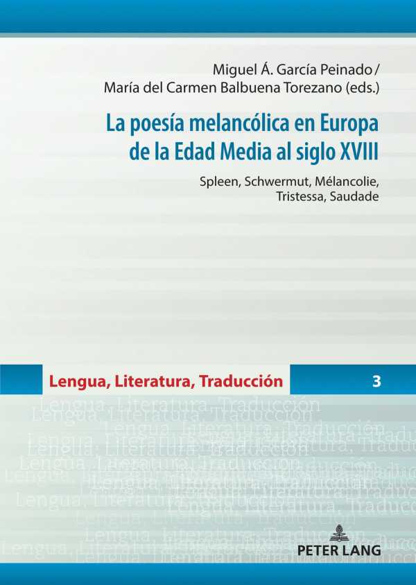 bw-la-poesiacutea-melancoacutelica-en-europa-de-la-edad-media-al-siglo-xviii-peter-lang-9783631871713