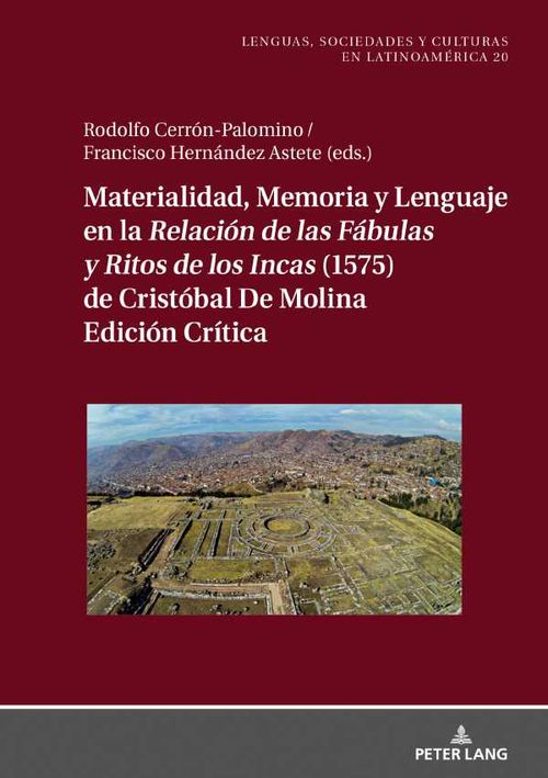 Materialidad memoria y lenguaje en la Relaci?n de las F?bulas y Ritos de los Incas 1575 de Crist?bal de Molina