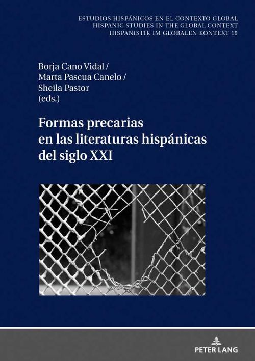 Formas precarias en las literaturas hisp?nicas del siglo XXI