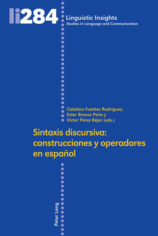 bw-sintaxis-discursiva-construcciones-y-operadores-en-espantildeol-peter-lang-9783034343862