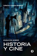 bw-ensayos-sobre-historia-y-cine-editorial-autores-de-argentina-9789878761626