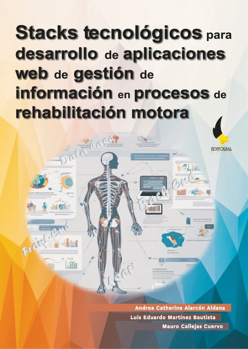 Stacks tecnológicos para desarrollo de aplicaciones web de gestión de información en procesos de rehabilitación motora