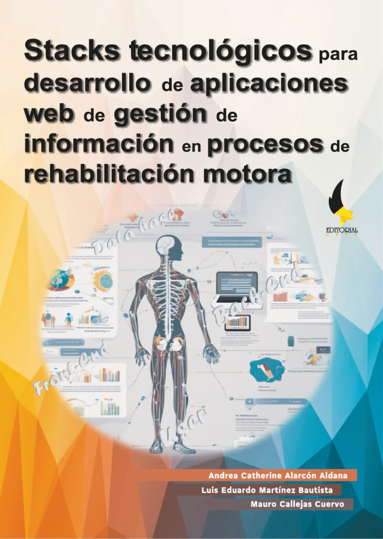 stacks-tecnologicos-para-desarrollo-de-aplicaciones-web-de-gestion-de-informacion-en-procesos-de-rehabilitacion-motora-9789586607841-uptc