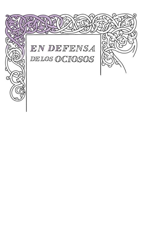 En defensa de los ociosos Serie Great Ideas 34
