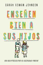 bw-ensentildeen-bien-a-sus-hijos-ivp-espaol-9781514012512