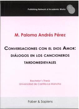 CONVERSACIONES CON EL DIOS AMOR DIALOGOS EN LOS CANCIONEROS