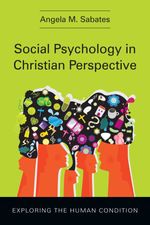 bw-social-psychology-in-christian-perspective-ivp-academic-9780830866410