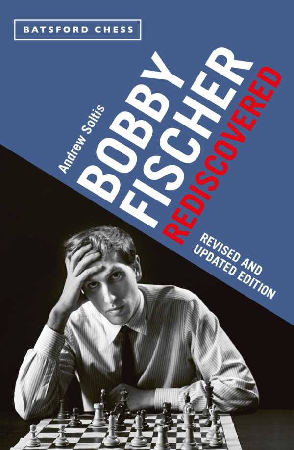 bw-bobby-fischer-rediscovered-batsford-9781849946575