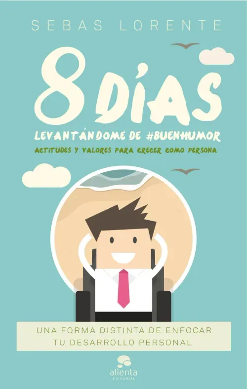 8 dias levantandome de BuenHumor