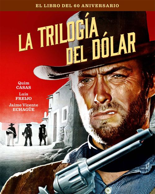 LA TRILOGIA DEL DOLAR EL LIBRO DEL 60 ANIVERSARIO
