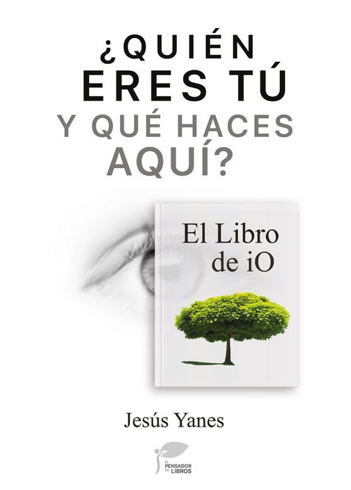QUIEN ERES Tç Y QUE HACES AQUI-EL LIBRO DE IO