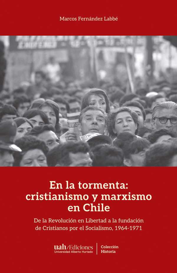 bw-en-la-tormenta-cristianismo-y-marxismo-en-chile-ediciones-universidad-alberto-hurtado-9789563575156