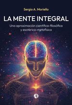bw-la-mente-integral-editorial-autores-de-argentina-9789878759890