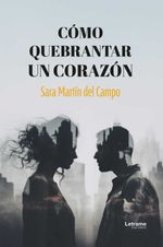 bw-como-quebrantar-un-corazoacuten-letrame-grupo-editorial-9791370124090