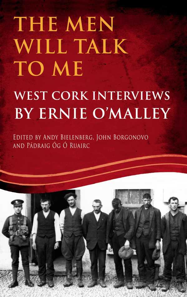 bw-the-men-will-talk-to-me-ernie-omalley-series-west-cork-brigade-mercier-press-9781781174241