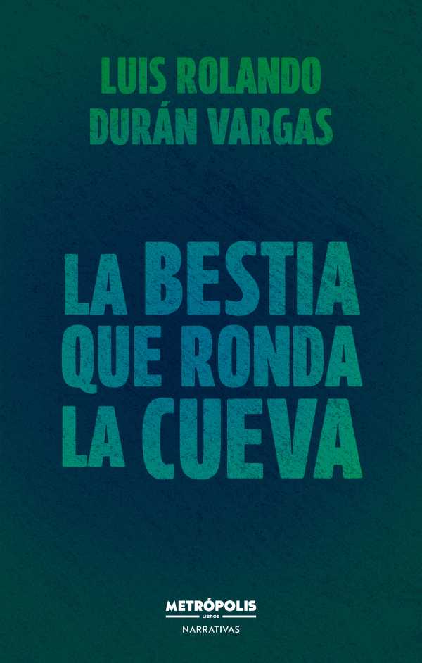 bw-la-bestia-que-ronda-la-cueva-metrpolis-libros-9786316635747