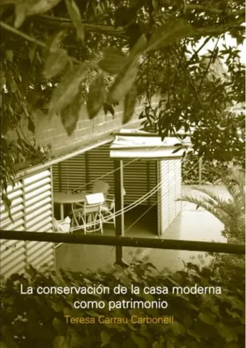 La conservacion de la casa moderna como patrimonio