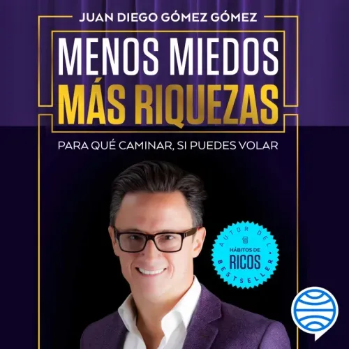 Menos miedos mas riquezas