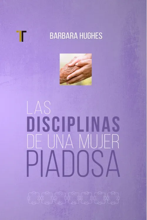 Las disciplinas de una mujer piadosa