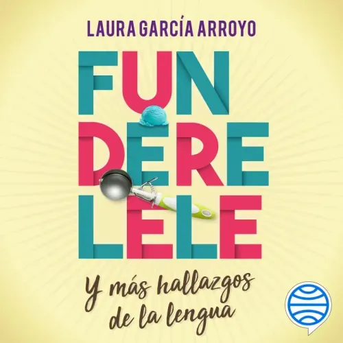 Funderelele y mas hallazgos de la lengua