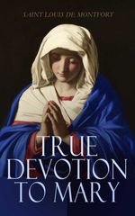 bw-true-devotion-to-mary-eartnow-4099994065078