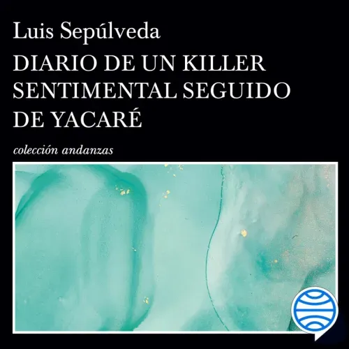 Diario de un Killer sentimental seguido de Yacare