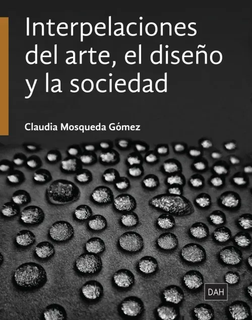 Interpelaciones del arte el diseno y la sociedad