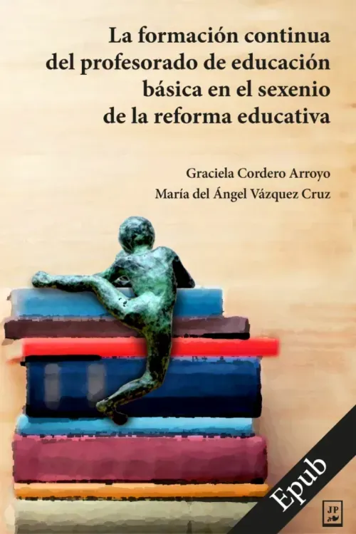 La formacion continua del profesorado de educacion basica en el sexenio de la reforma educativa