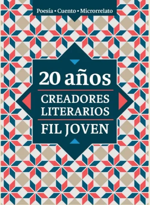 20 anos Creadores Literarios FIL Joven