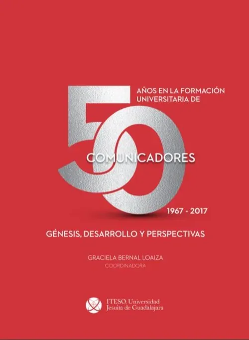 50 anos en la formacion universitaria de comunicadores