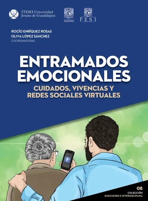 Entramados emocionales cuidados vivencias y redes sociales virtuales