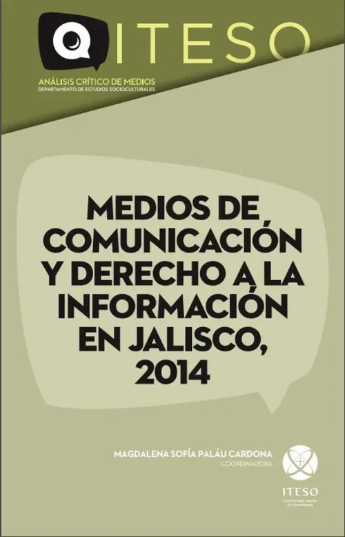 Medios de comunicacion y derecho a la informacion en Jalisco 2014