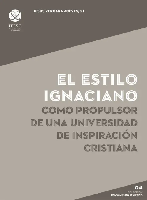 Estilo ignaciano como propulsor de una universidad de inspiracion cristiana