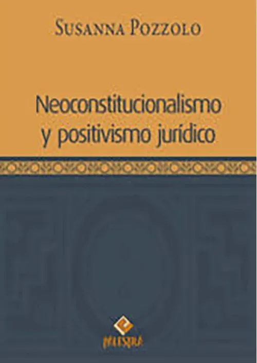 Neoconstitucionalismo y positivismo juridico
