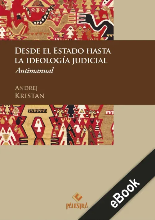 Desde el Estado hasta la ideologia judicial