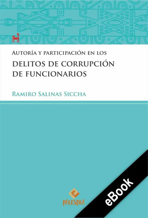 Autoria y participacion en los delitos de corrupcion de funcionarios