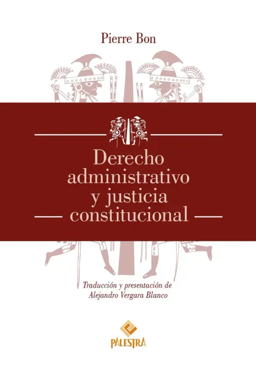 Derecho administrativo y justicia constitucional