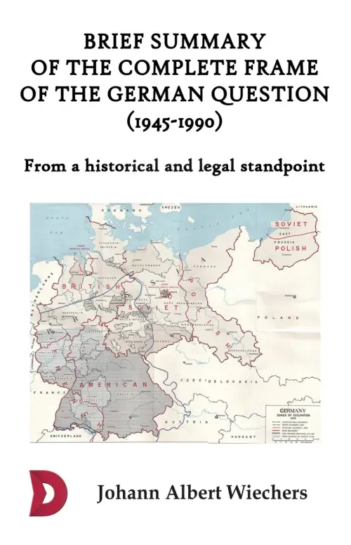Brief summary of the complete frame of the German Question 1945-1990