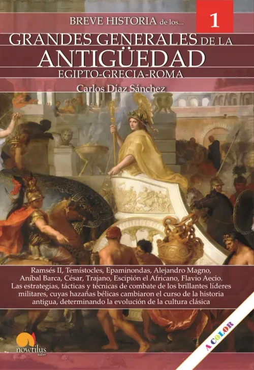 Breve historia de los grandes generales de la Antiguedad