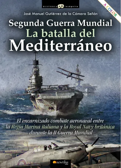 Segunda Guerra Mundial la batalla del Mediterraneo