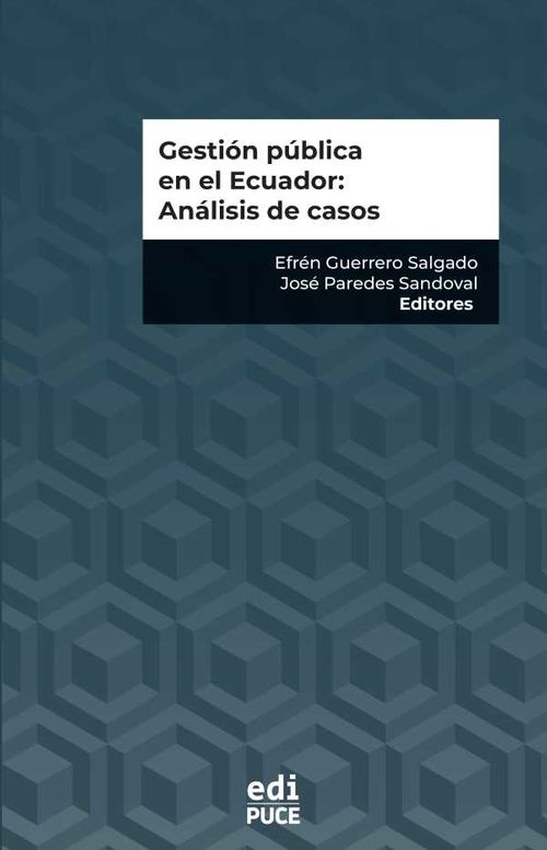 Gestión pública en el Ecuador Análisis de casos