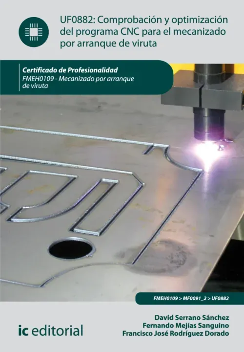 Comprobacion y optimizacion del programa cnc para el mecanizado por arranque de viruta FMEH0109