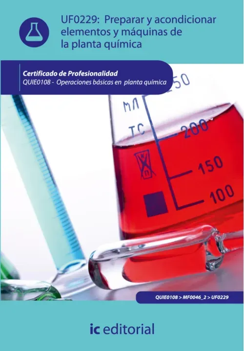 Preparar y acondicionar elementos y maquinas de la planta quimica QUIE0108
